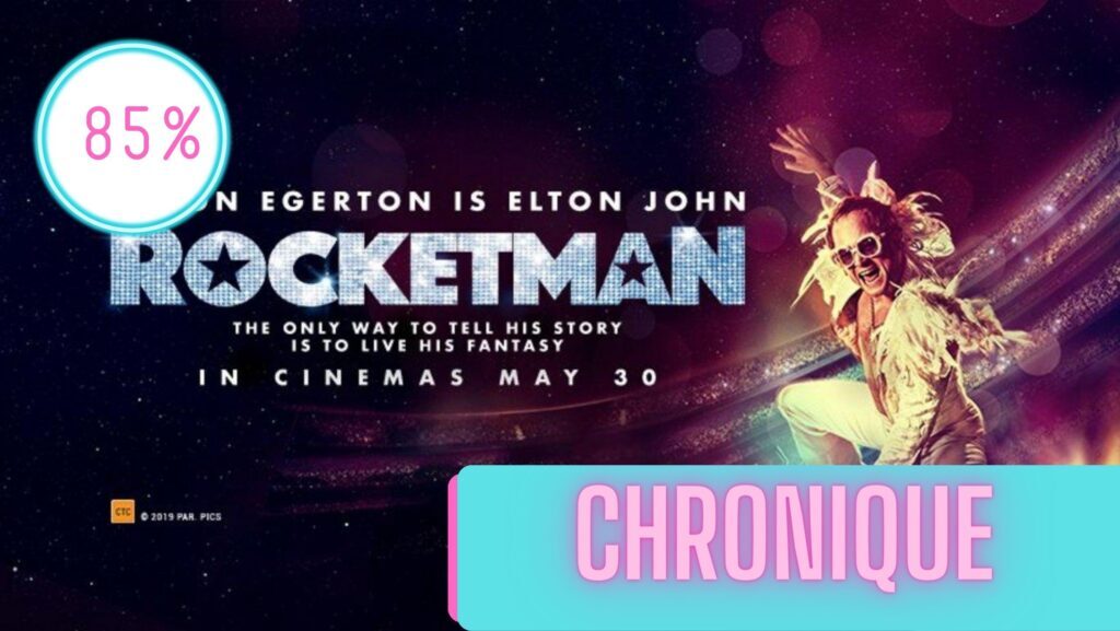 Rocketman | La Chronique