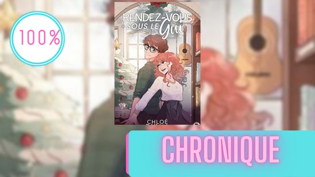 Rendez-vous sous le gui – Chloé Duval | La Chronique