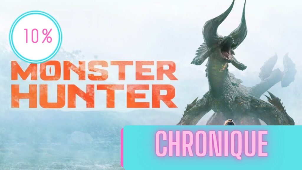 Monster Hunter, le Film | Chronique