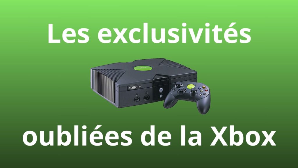 Les exclusivités oubliées de la Xbox