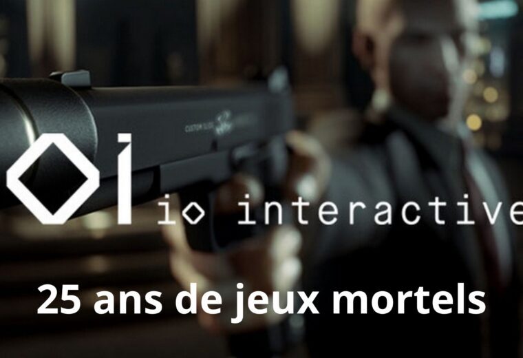 IO Interactive : 25 ans de jeux mortels