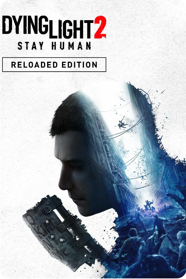 Dying Light 2 Stay Human: Reloaded Edition