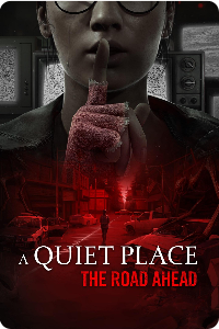 A Quiet Place : The Road Ahead