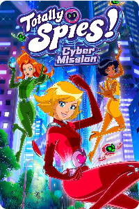 Totally Spies! – Cyber Mission
