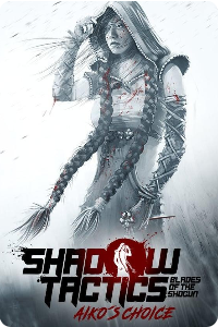 Shadow Tactics : Blades of the Shogun – Aiko&rsquo;s Choice