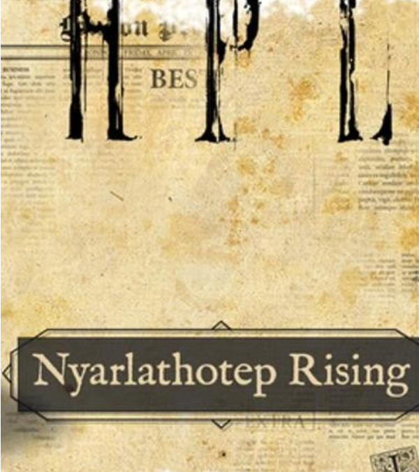 HPL: Nyarlathotep Rising – Le Test