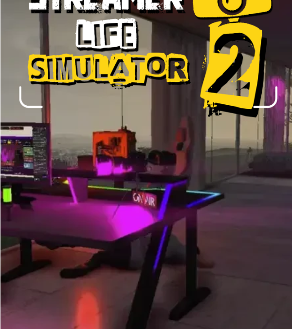 Streamer Life Simulator 2 – Le Test