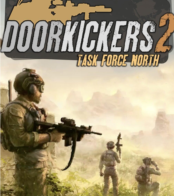 Door Kickers 2: Task Force North – Le Test
