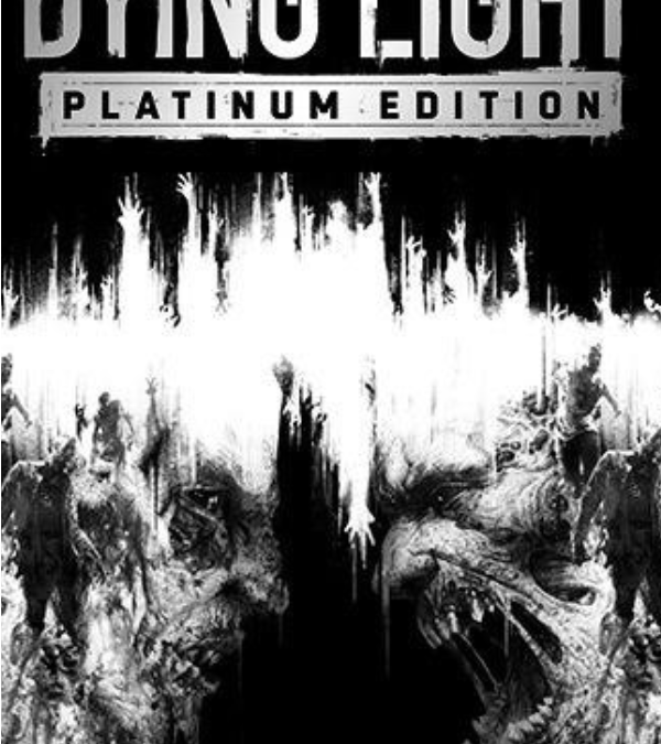 Dying Light : Platinium Edition