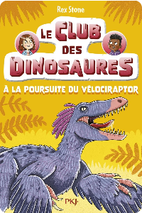 Le Club des dinosaures – À la poursuite du vélociraptor