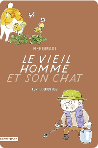 Le Vieil homme et son chat (Tome 10) – Font le gros dos
