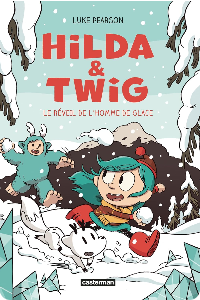 Hilda & Twig : Le Réveil de l’Homme de Glace