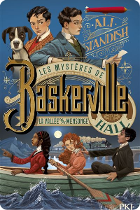 Les Mystères de Baskerville Hall – Tome 3 : La vallée du mensonge