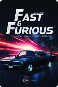 Fast and Furious : La saga, les acteurs, les voitures stars