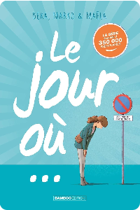 Le jour où…