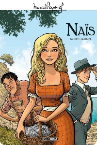 M. Pagnol en BD : Naïs – histoire complète