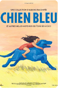 Chien Bleu et autres belles histoires de l’école des loisirs